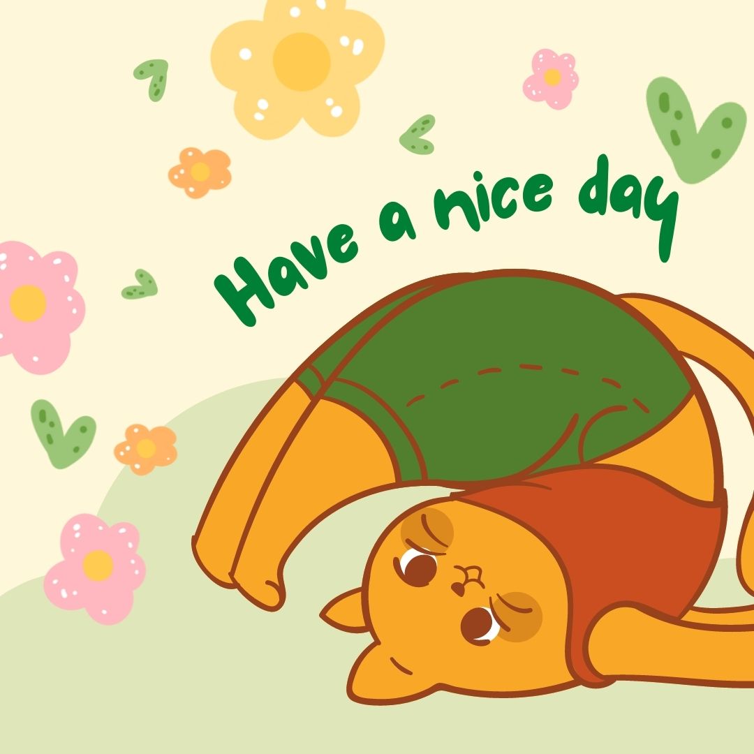 Illustration of a cute orange cat doing a playful backbend on a light background with colorful flowers and hearts. The cat is wearing a green and red outfit, and the text "Good Morning, Have a nice day" is written above.