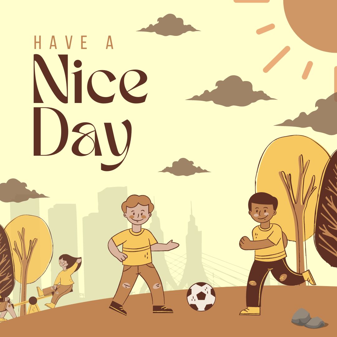 Illustration of two children playing soccer in a park under a sunny sky with clouds and a cityscape in the background. The text “Good Morning, Have a Nice Day” is written in the top left corner. Other children are visible in the background, playing and enjoying the outdoors.