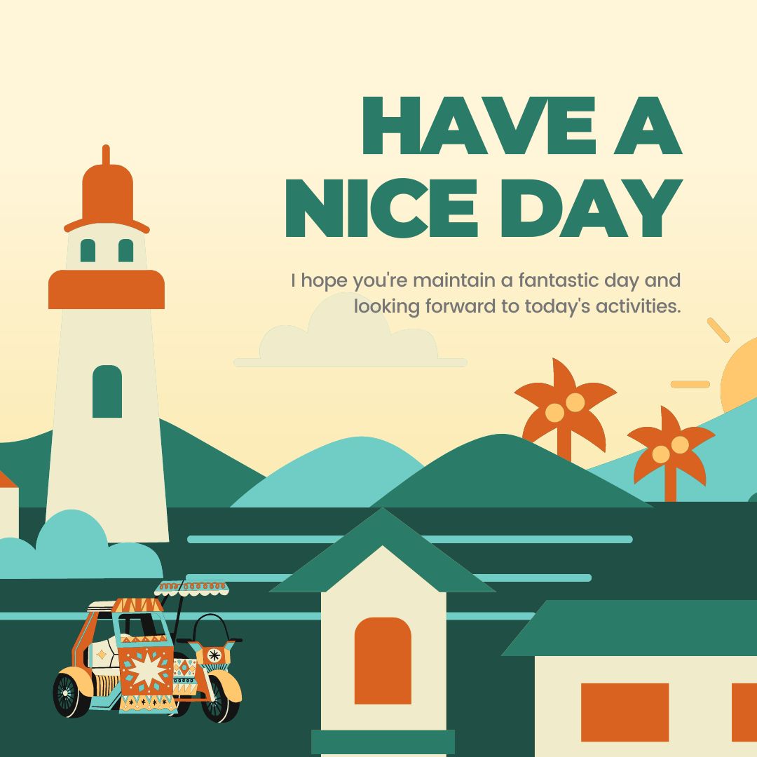 An illustration features a lighthouse, trees, and houses under a sunny sky with a tuk-tuk vehicle in the foreground. Text at the top reads "GOOD MORNING" with a smaller caption, "I hope you're maintaining a fantastic day and looking forward to today's activities. HAVE A NICE DAY!