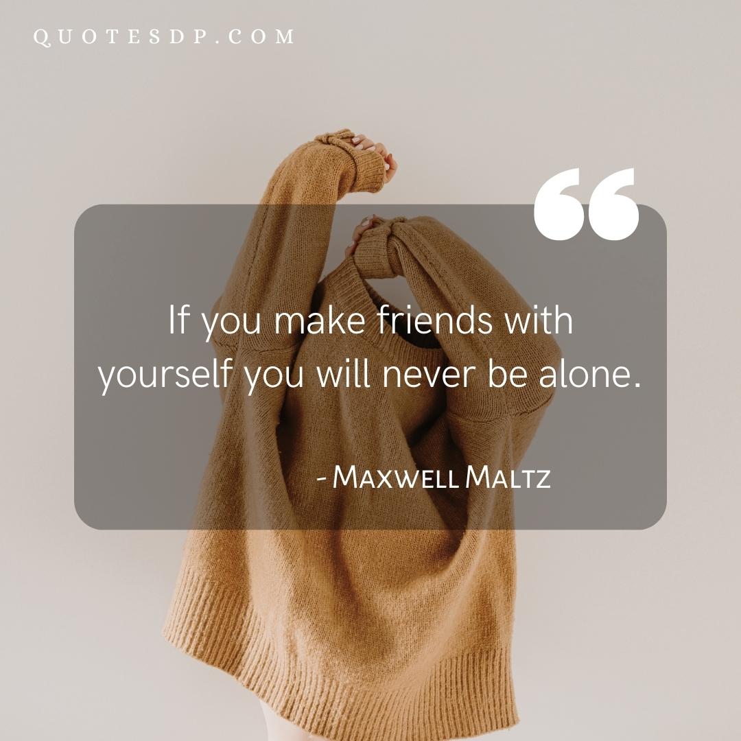 alone quotes Maxwell Maltz