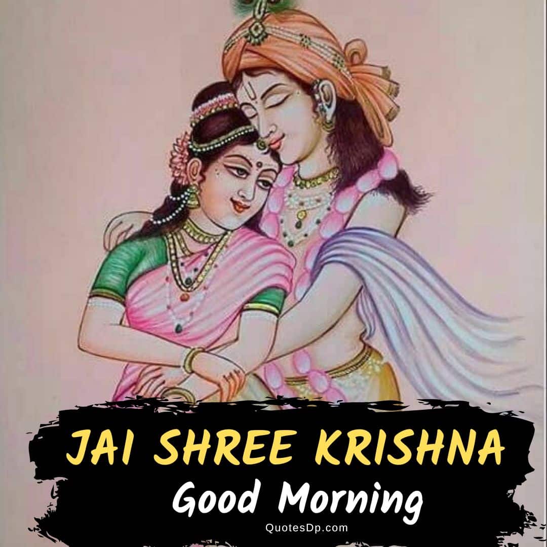 jai shree krishna good morning 