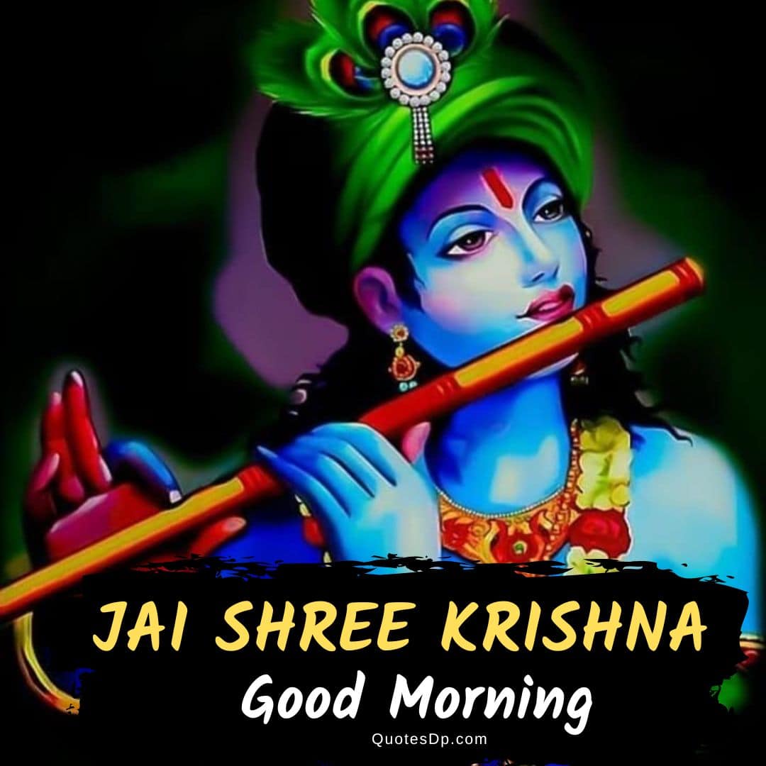 jai shree krishna good morning 