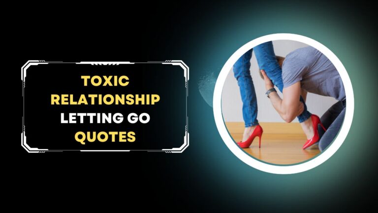 toxic relationship letting go quotes