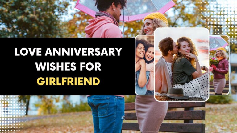 Love anniversary wishes for girlfriend