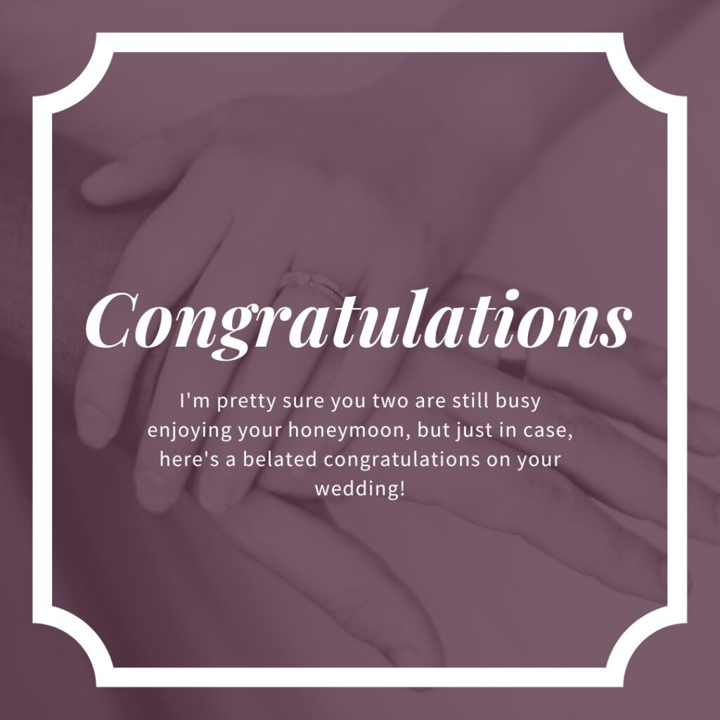 100+ Heartfelt Belated Wedding Wishes with Love 8 Belated Wedding Wishes