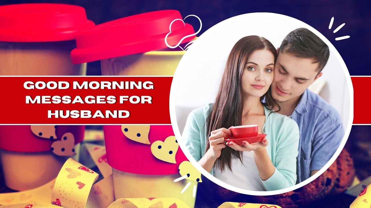 Good Morning Messages for Husband