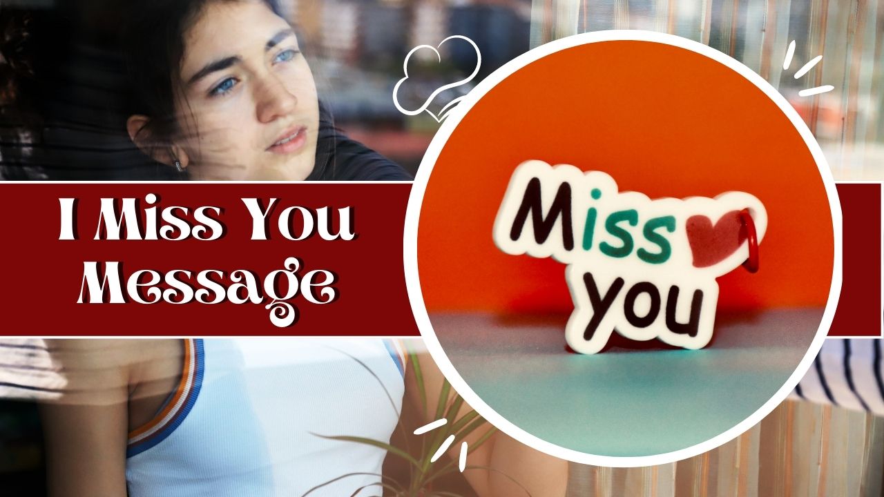 I Miss You Message