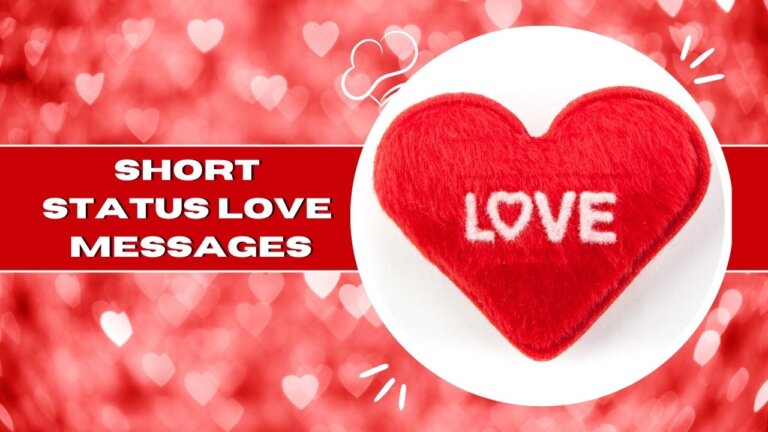 Short Love status Messages