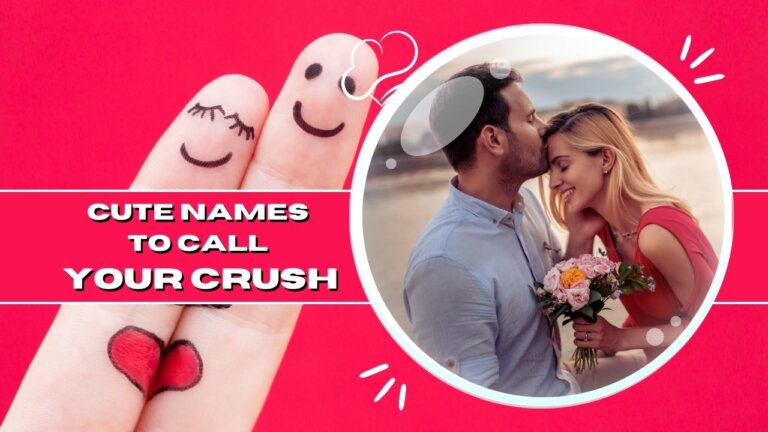 Cute Names To Call Your Crush