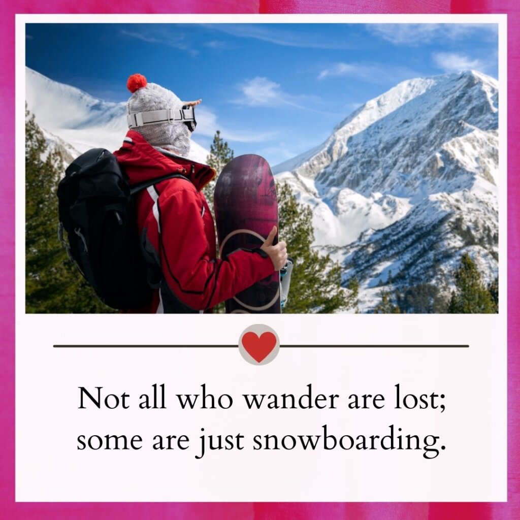 Snowboarding captions