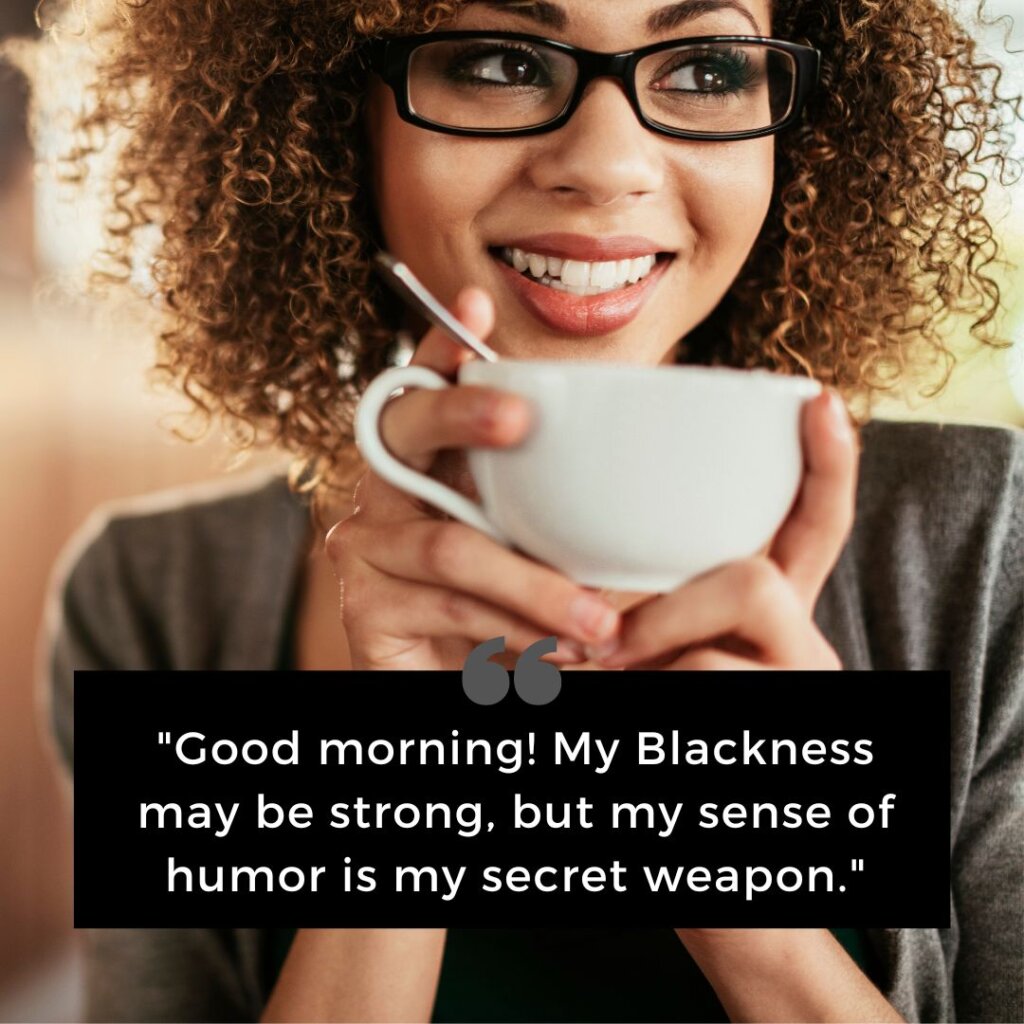 Black good morning quotes