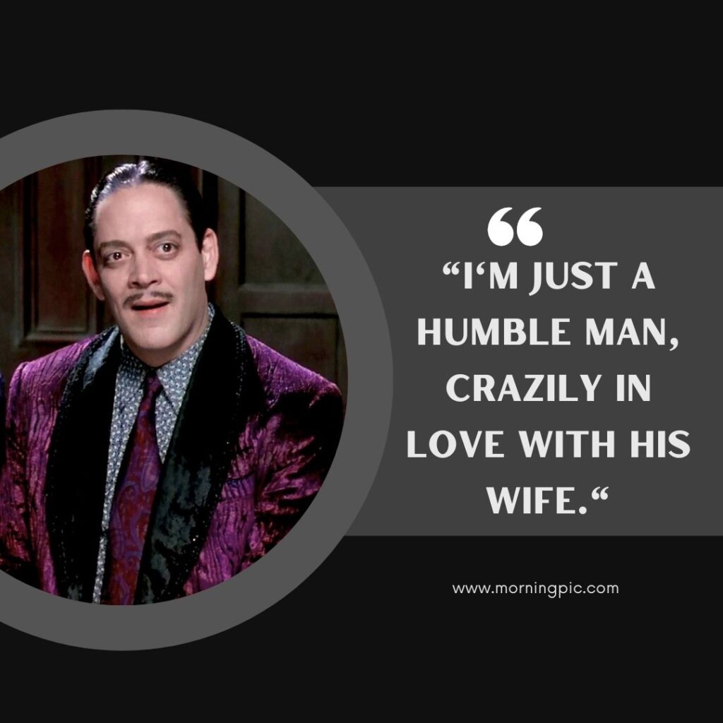 Gomez Addams Quotes