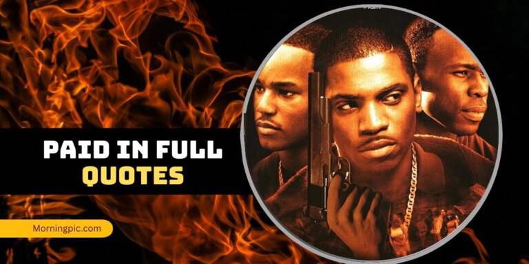 Paid In Full Quotes