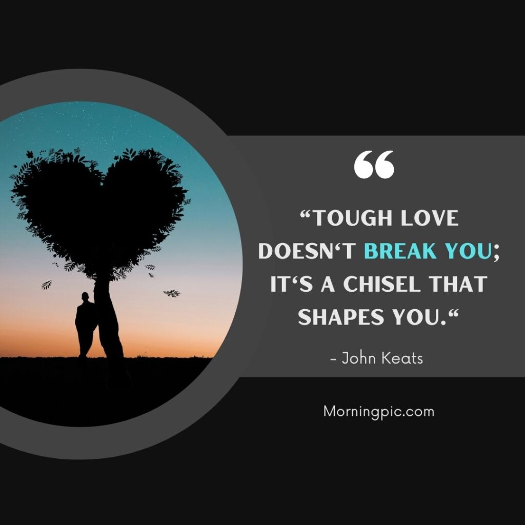 Tough Love Quotes