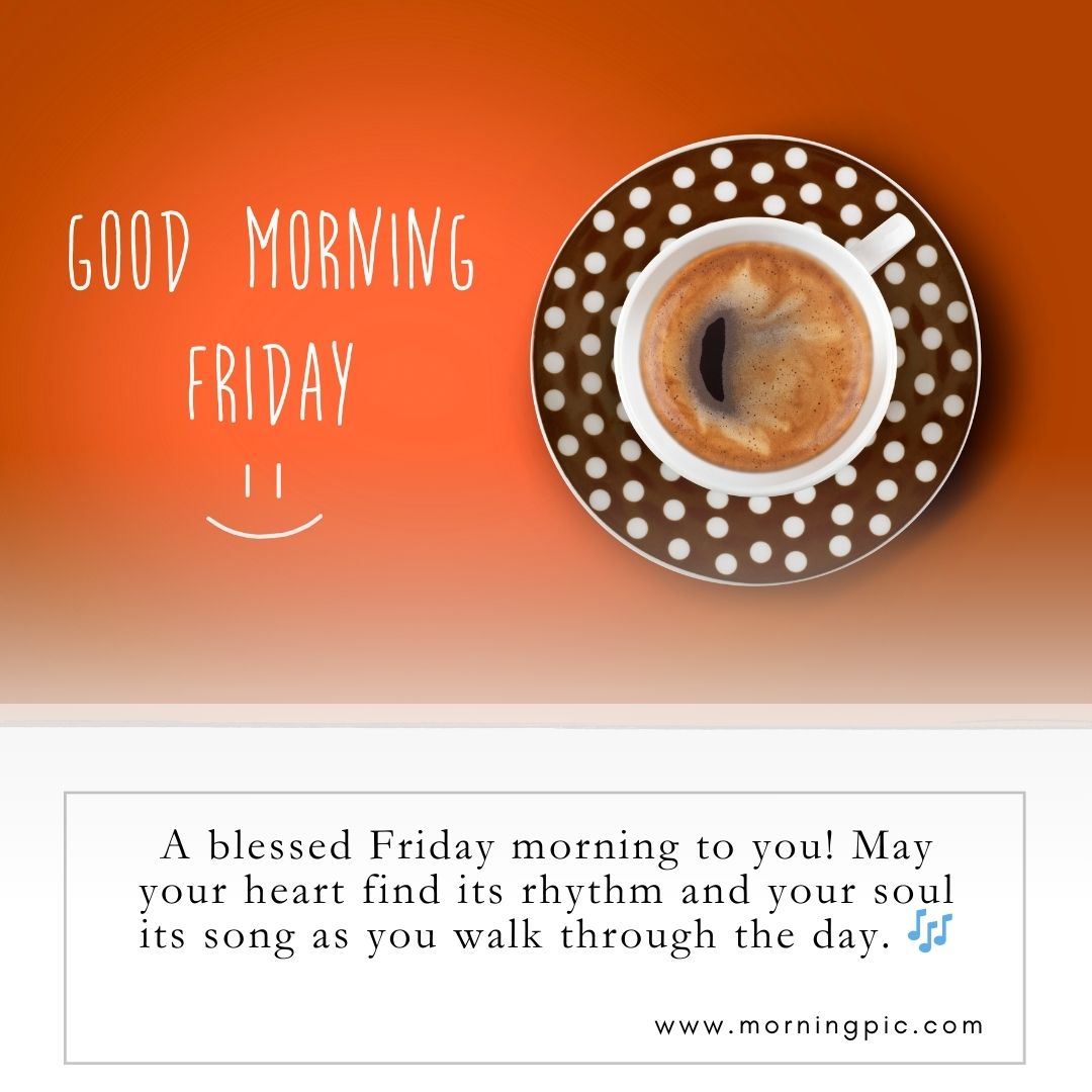 Friday Morning Blessings