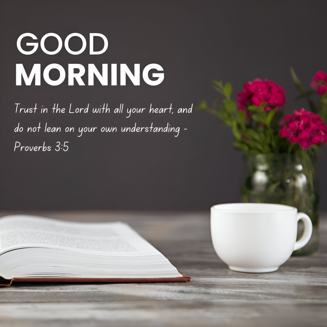 Good Morning scene with a Bible open to Proverbs 3:5, accompanied by a coffee cup and vibrant pink flowers, epitomizing Good Morning Bible Verses for Guidance and Wisdom on a serene morning.