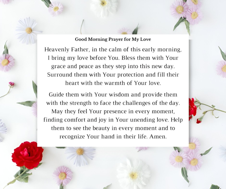 Good Morning Prayer for My Love presented on a fresh, light background adorned with soft daisies and vibrant red roses, offering a heartfelt prayer for protection, warmth, and guidance for a loved one.