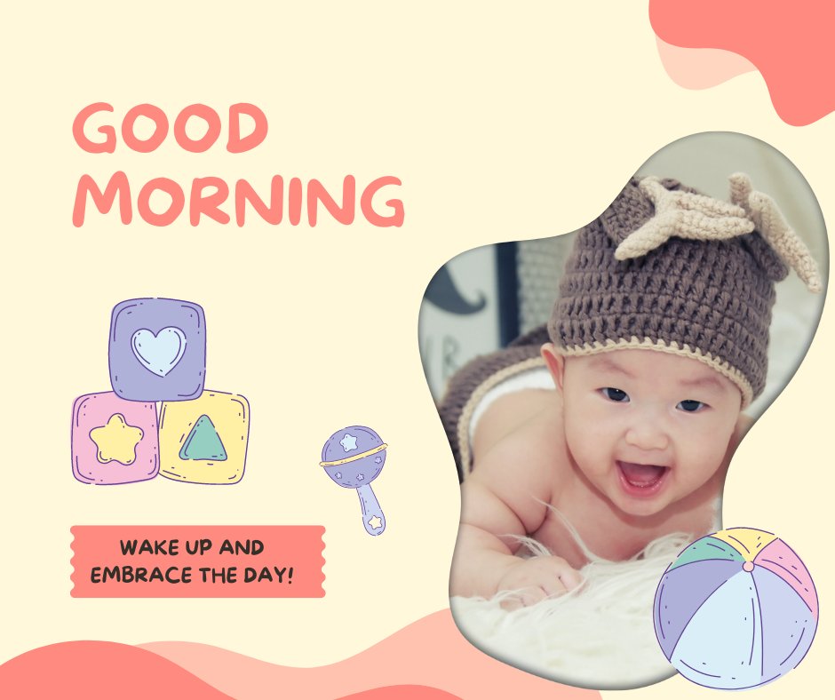 A cheerful photo of a baby wearing a knitted hat with bunny ears, smiling widely while lying on their tummy. The image has playful illustrations of blocks, a rattle, and a ball with the text "GOOD MORNING" and "Wake up and embrace the day!" Perfect for those searching for Good Morning Baby Images HD.