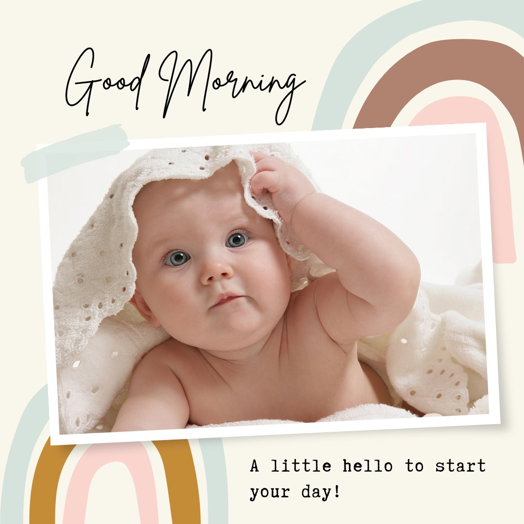 An adorable baby peeks out from under a white blanket, looking directly at the camera. The image, part of our Good Morning Baby Images HD collection, is framed with pastel-colored arch designs. The text reads "Good Morning" at the top and "A little hello to start your day!" at the bottom.