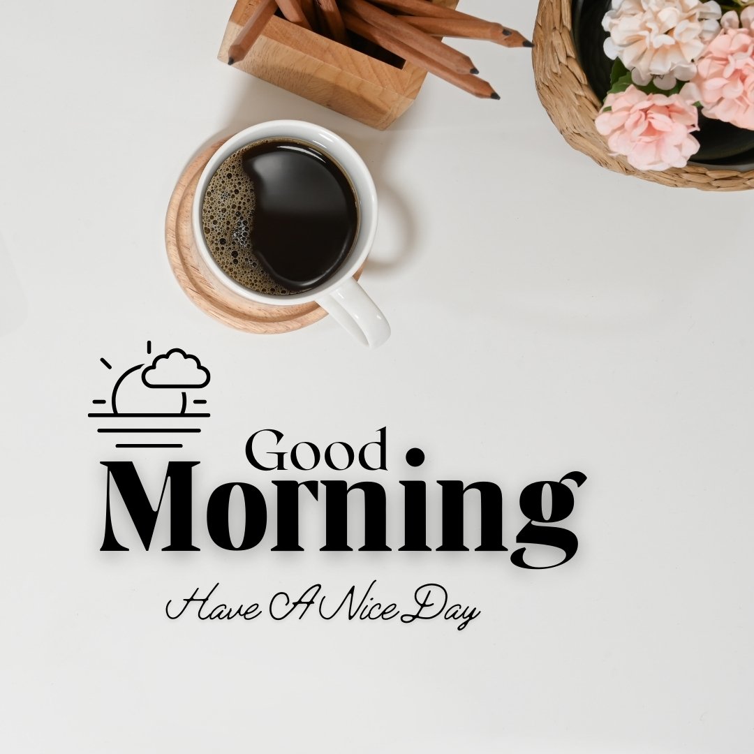 Minimalist Good Morning and Have A Nice Day coffee setup with a cup of black coffee, wooden utensils, and pink flowers on a white background.