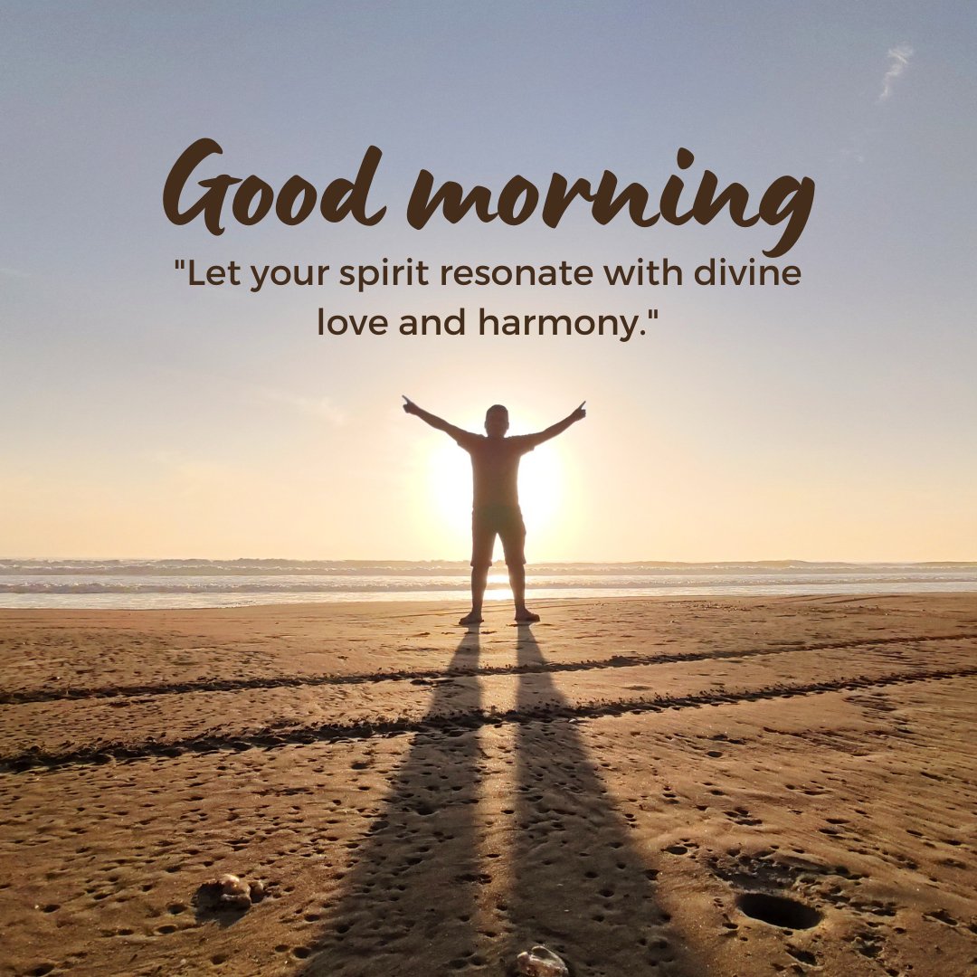 Good morning blessings image featuring a silhouette of a person with arms spread wide on a beach at sunrise, symbolizing a moment of connection with divine love and harmony under the golden morning sky.