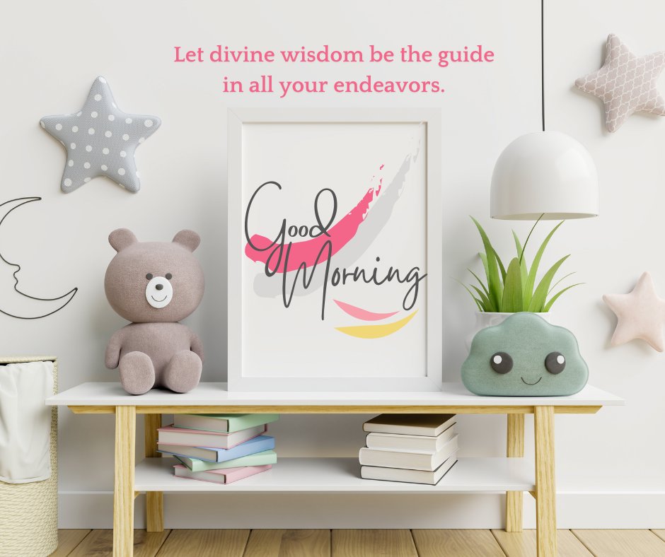 Good morning blessings image featuring a cheerful children's room with a 'Good Morning' framed poster on a shelf, accompanied by a plush bear, a green plush plant, and decorative stars, inspiring divine wisdom for the day.