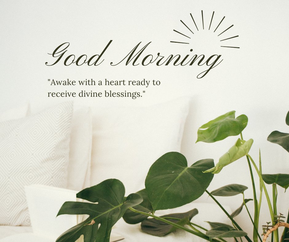 Good morning blessings image of a cozy home interior with a stylish white sofa, decorative pillows, and a large leafy plant, under a sun motif and a quote about awakening with a heart ready for divine blessings.