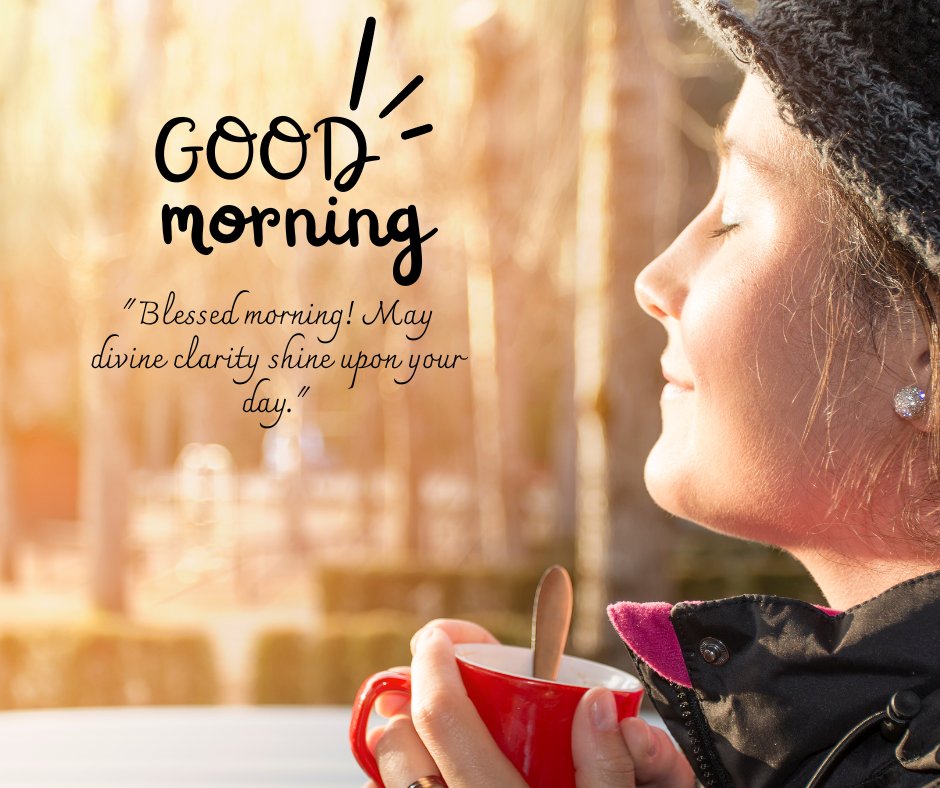 Good morning blessings image featuring a woman in a winter hat, enjoying a serene moment with a red mug, with a Good Morning quote about divine clarity enhancing the day.