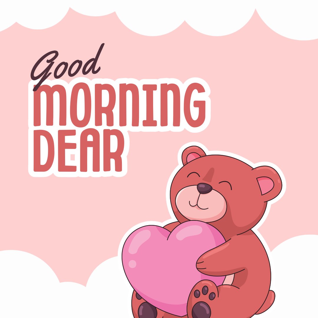 Good morning dear image featuring a cheerful cartoon bear holding a large pink heart, set against a soft pink background, perfect for a loving morning greeting.