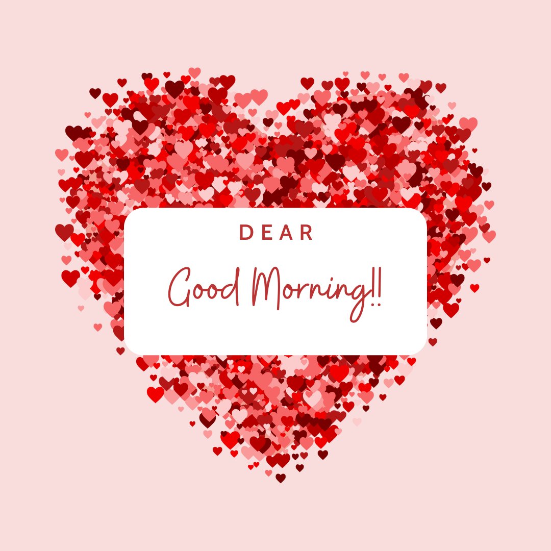 Good morning dear image featuring a large heart made of small red and white hearts on a soft pink background, with a white rectangular banner reading 'DEAR Good Morning!!' in elegant red script.