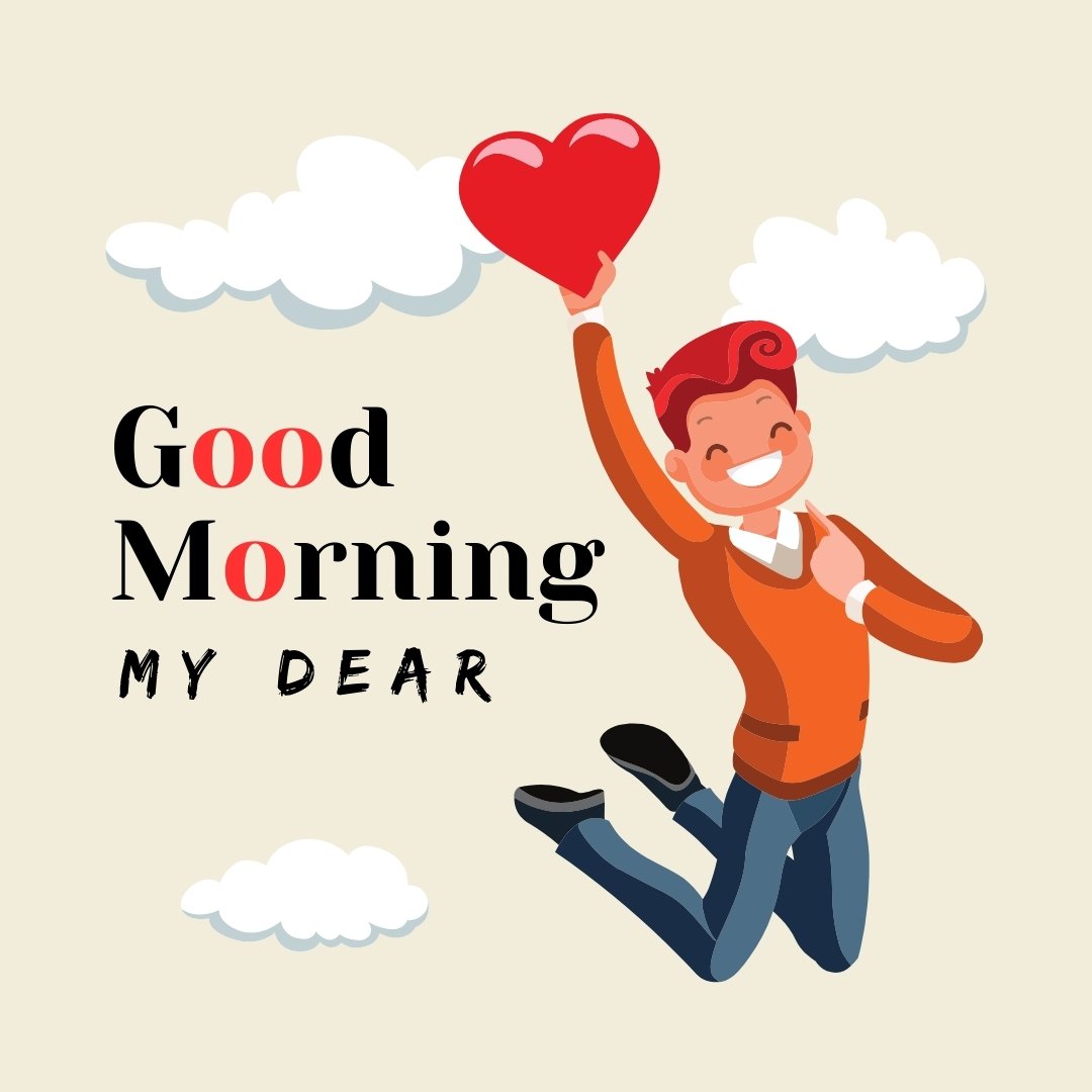 Good morning dear image featuring a cheerful cartoon character leaping joyfully into the air, holding a red heart high against a background of soft clouds, with the text 'Good Morning MY DEAR' above in bold script.