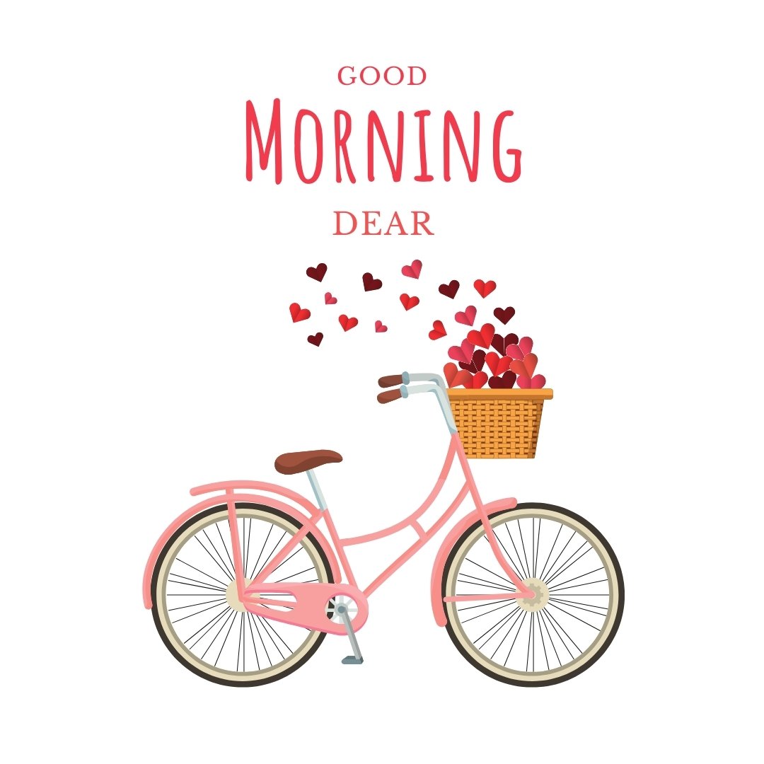 Good morning dear image featuring a charming pink bicycle with a basket overflowing with red heart-shaped balloons, set against a white background with 'GOOD MORNING DEAR' in elegant pink script above.