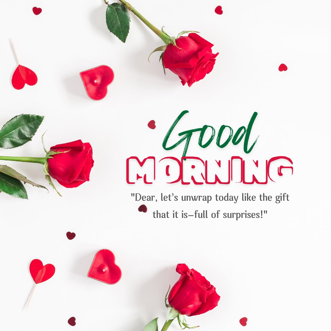 Good morning dear image featuring vibrant red roses and heart-shaped decorations scattered across a crisp white background, with the cheerful greeting 'Good Morning' in bold green script and an inspirational quote.