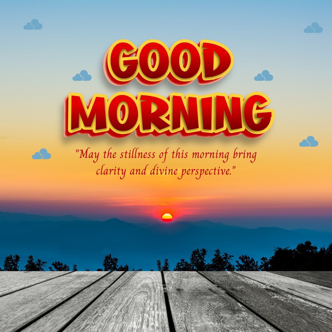 Good morning blessings image showcasing a breathtaking sunrise over misty mountains viewed from a wooden deck, with vibrant 'Good Morning' text and a quote about morning stillness bringing clarity and divine perspective.