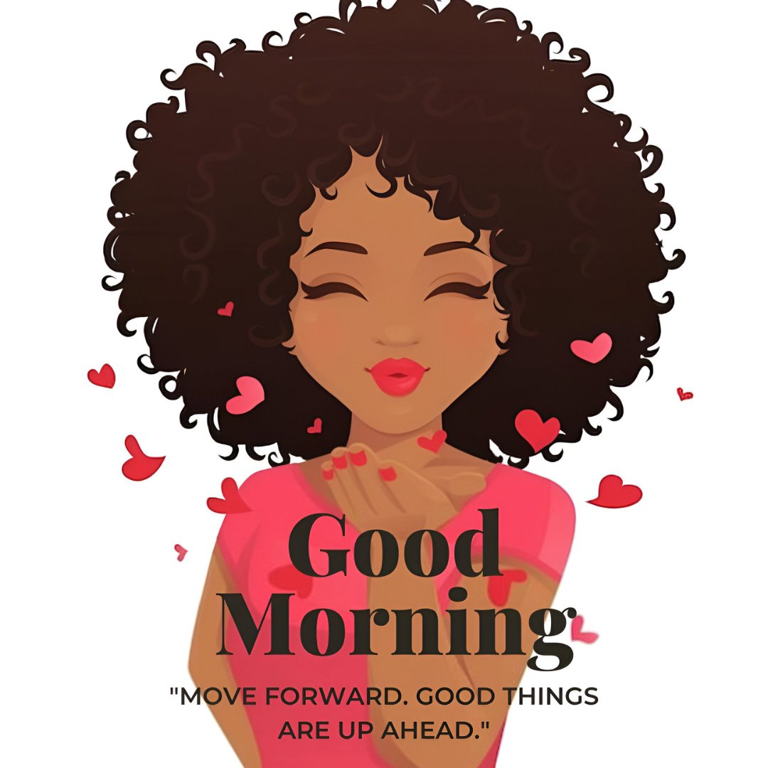 African American good morning image of a joyful young woman with curly hair in a pink top, blowing kisses surrounded by floating hearts, with an uplifting quote encouraging forward movement and optimism.