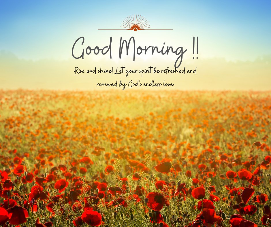 Good Morning Spiritual Messages for Renewal with a field of red poppies and inspirational text: "Good Morning!! Rise and shine! Let your spirit be refreshed and renewed by God's endless love."