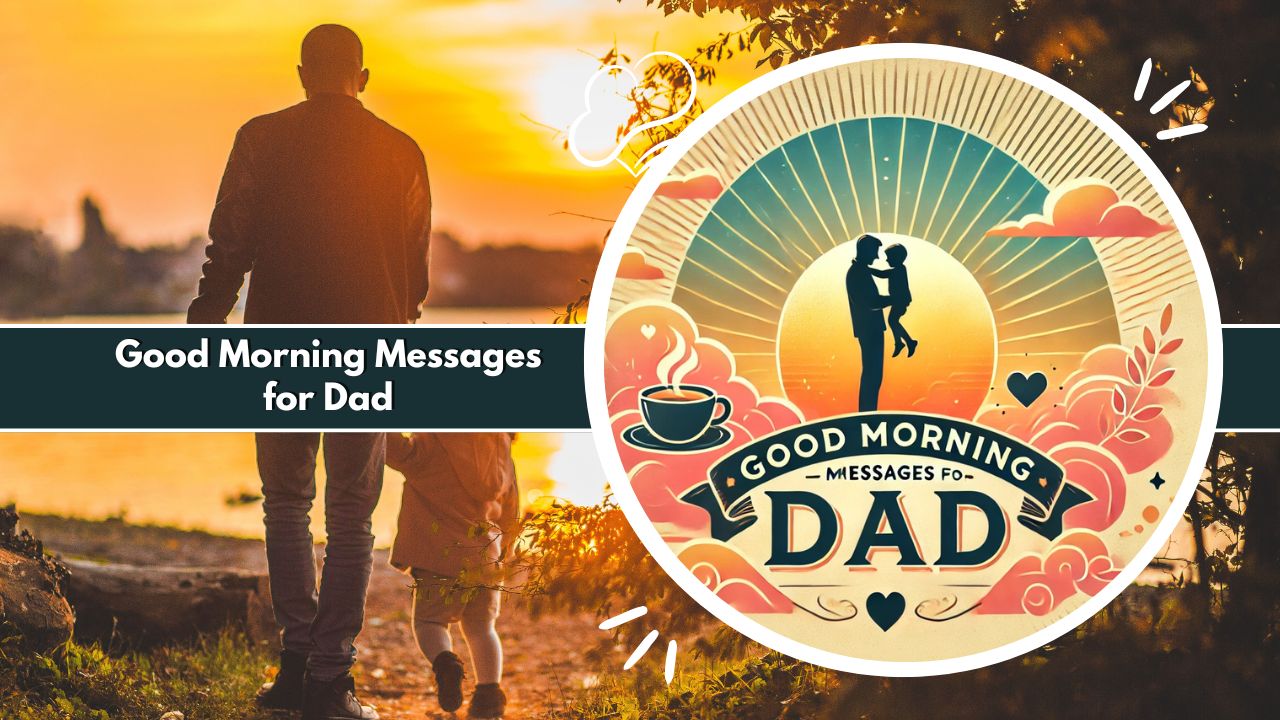 Good Morning Messages for Dad