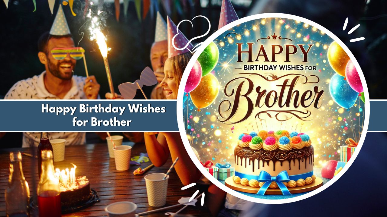 Happy Birthday Wishes for Brother