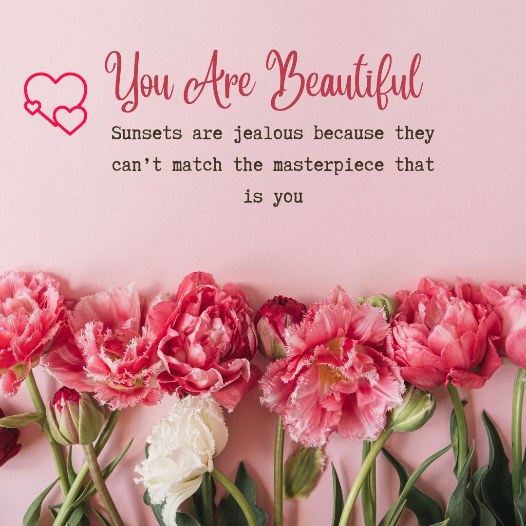 Sweet You Are Beautiful Messages to Make Her Smile