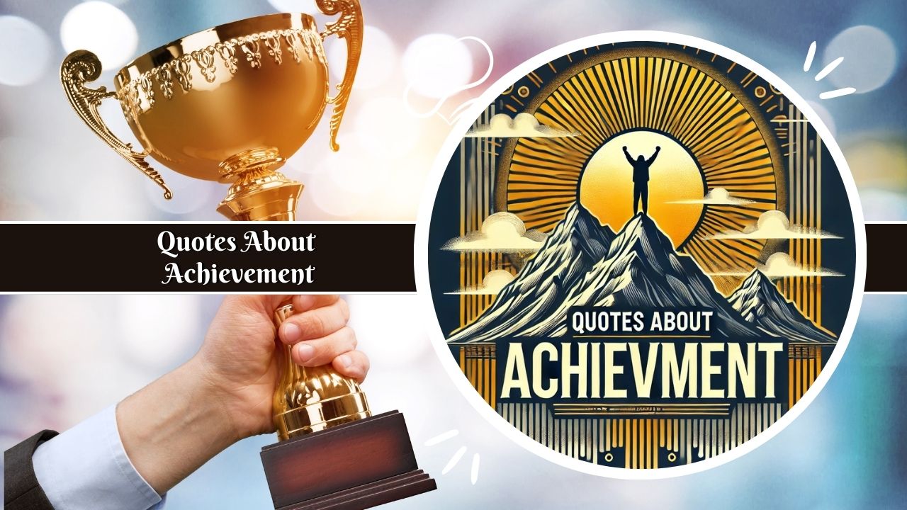 Quotes About Achievement